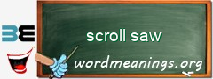 WordMeaning blackboard for scroll saw
